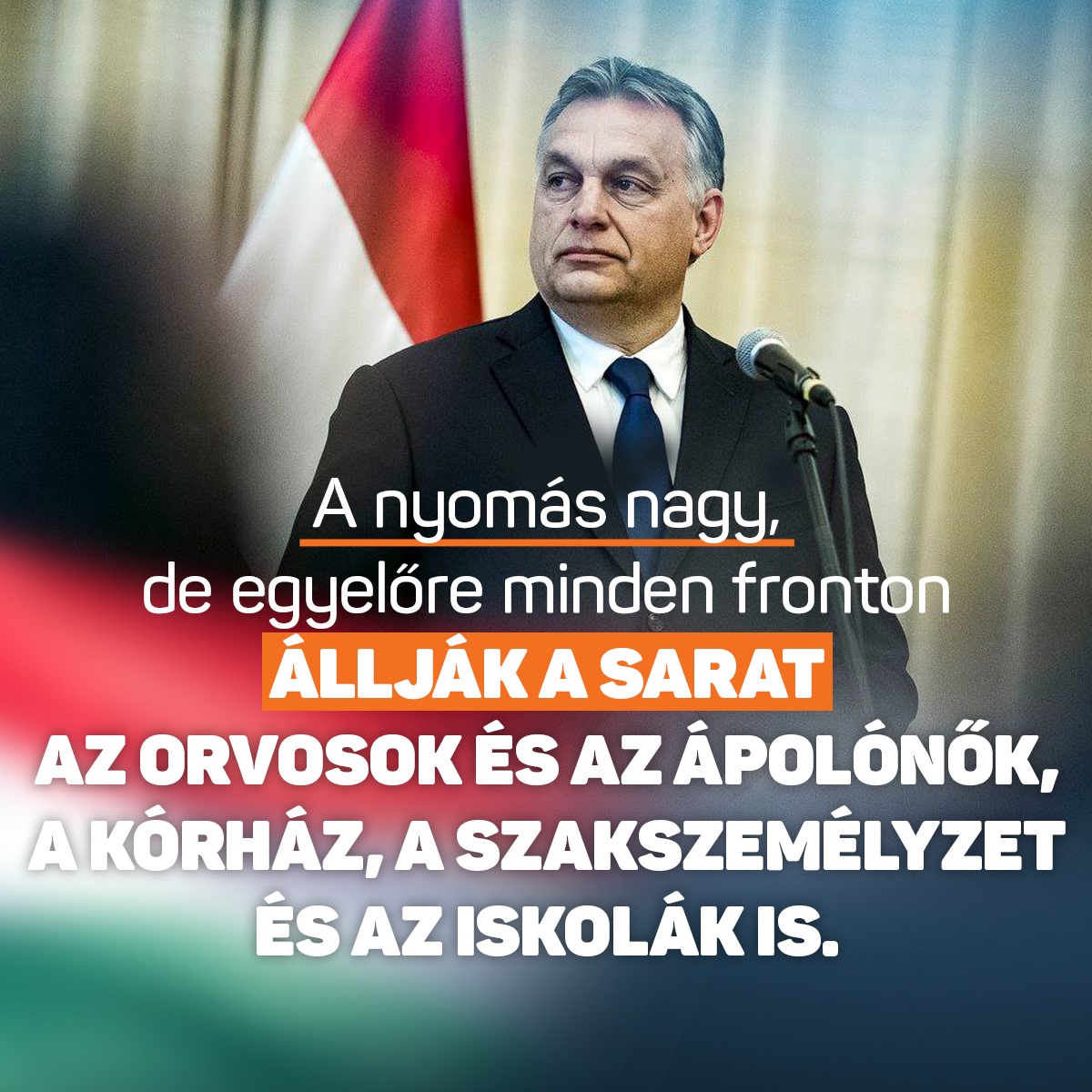 Orbán Viktor – A helyzet nehéz, de le a kalappal az egészségügyi dolgozók és a tanárok előtt.