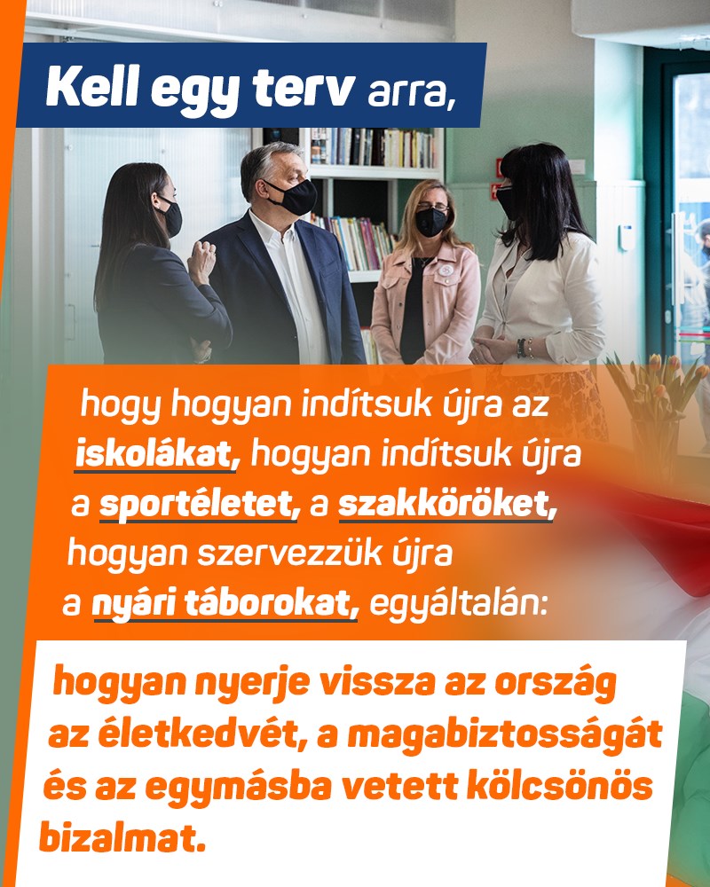 Orbán Viktor – Az országot nem csak gazdaságilag kell újraindítani, a családokat ugyanis megviselte a bezártság, az elszigeteltség.
