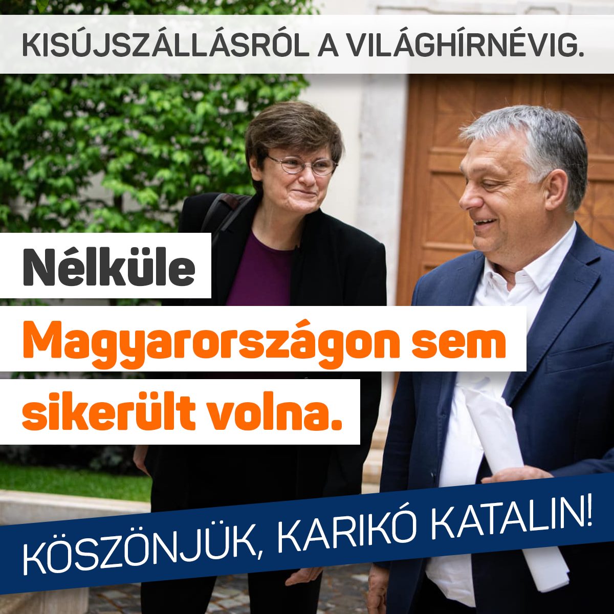 Orbán Viktor – Nélküle Magyarországon sem sikerült volna. Köszönjük, Karikó Katalin!