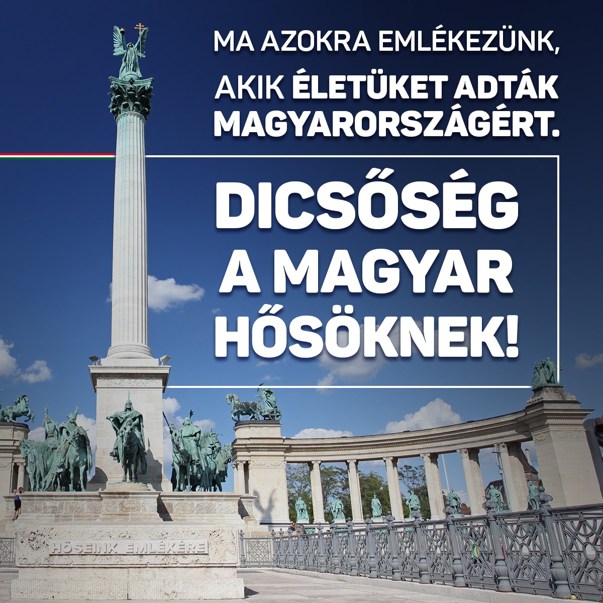 Ma van a Magyar Hősök Napja. Most azokra emlékezünk, akik életüket adták Magyarországért. Dicsőség a magyar hősöknek!
