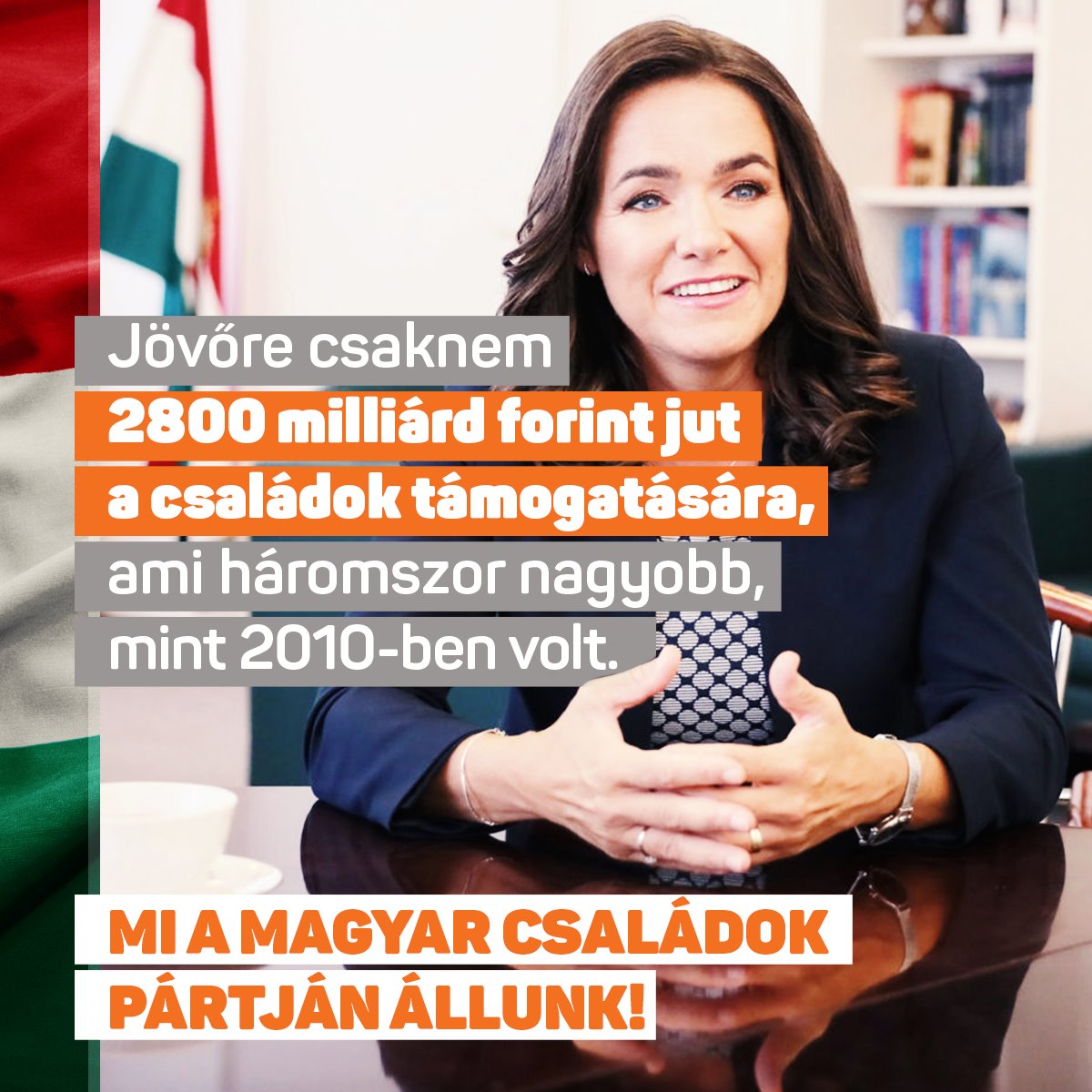 Novák Katalin – Mi a magyar családok pártján állunk.
