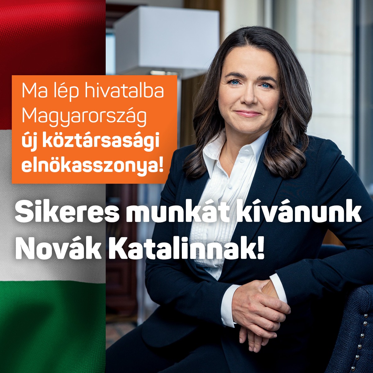 Ma lép hivatalba Magyarország új köztársasági elnökasszonya! Sikeres munkát kívánunk Novák Katalinnak!