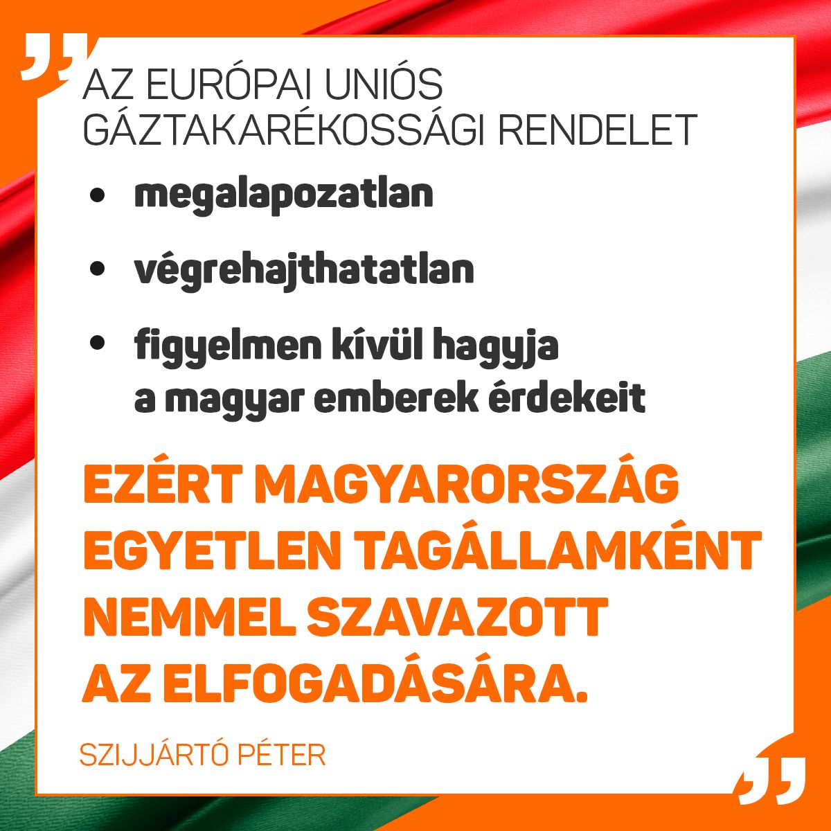 Az európai uniós gáztakarékossági rendelet megalapozatlan, ﻿végrehajthatatlan és teljes mértékben figyelmen kívül hagyja a magyar ﻿emberek érdekeit, ezért Magyarország egyetlen tagállamként nemmel szavazott﻿ az elfogadására – közölte Szijjártó Péter kedden Brüsszelben.