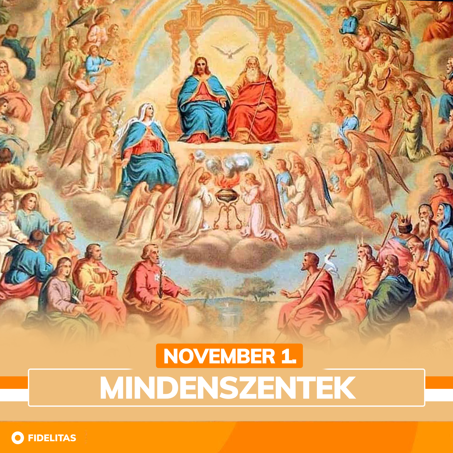 November 1. – Mindenszentek – Az üdvözült lelkek emléknapja.