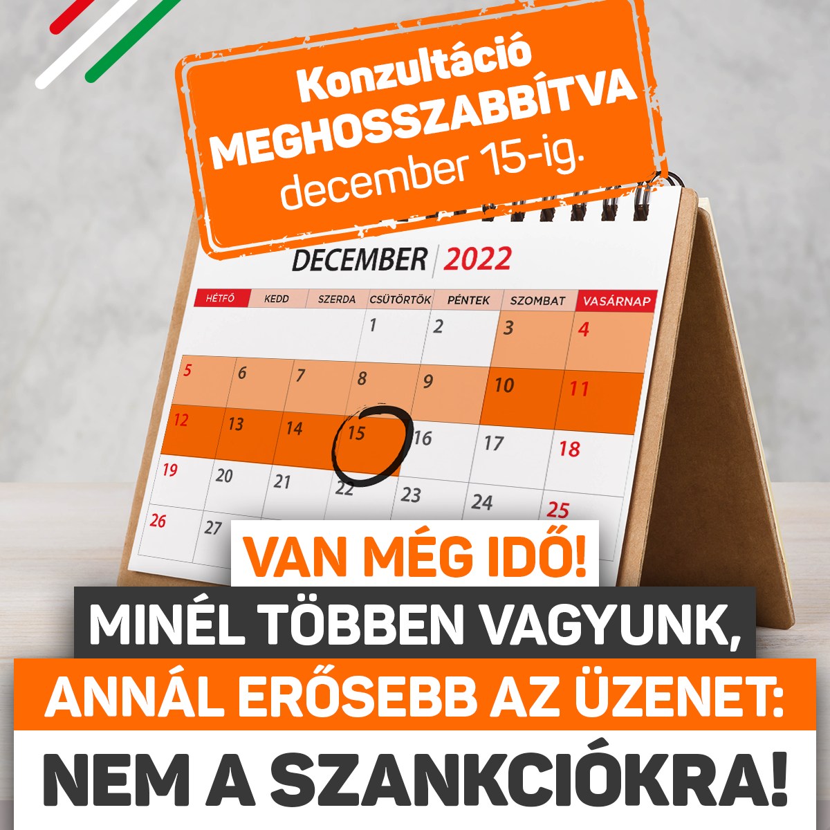 December 15-ig lehet visszaküldeni a nemzeti konzultációt.  Össze kell fognunk, hogy meg tudjuk védeni a magyar érdekeket Brüsszelben.  Mondj nemet a szankciókra te is!